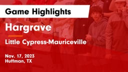 Hargrave  vs Little Cypress-Mauriceville  Game Highlights - Nov. 17, 2023