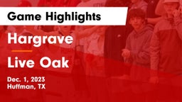 Hargrave  vs Live Oak  Game Highlights - Dec. 1, 2023