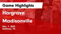 Hargrave  vs Madisonville  Game Highlights - Dec. 7, 2023