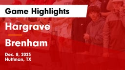 Hargrave  vs Brenham  Game Highlights - Dec. 8, 2023