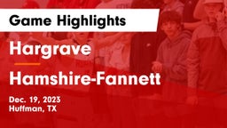 Hargrave  vs Hamshire-Fannett  Game Highlights - Dec. 19, 2023