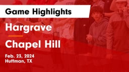 Hargrave  vs Chapel Hill  Game Highlights - Feb. 23, 2024