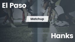 Matchup: El Paso  vs. Hanks  2016