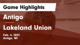 Antigo  vs Lakeland Union  Game Highlights - Feb. 4, 2022