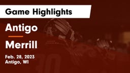 Antigo  vs Merrill  Game Highlights - Feb. 28, 2023