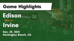 Edison  vs Irvine  Game Highlights - Dec. 20, 2023