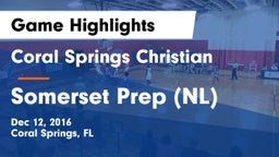 Coral Springs Christian  vs Somerset Prep (NL) Game Highlights - Dec 12, 2016