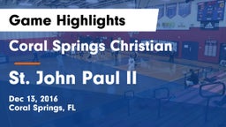 Coral Springs Christian  vs St. John Paul II Game Highlights - Dec 13, 2016