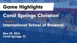 Coral Springs Christian  vs International School of Broward Game Highlights - Nov 29, 2016