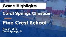 Coral Springs Christian  vs Pine Crest School Game Highlights - Nov 21, 2016