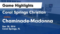 Coral Springs Christian  vs Chaminade-Madonna Game Highlights - Dec 28, 2016