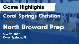 Coral Springs Christian  vs North Broward Prep Game Highlights - Jan 17, 2017