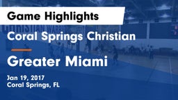 Coral Springs Christian  vs Greater Miami Game Highlights - Jan 19, 2017