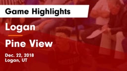 Logan  vs Pine View  Game Highlights - Dec. 22, 2018