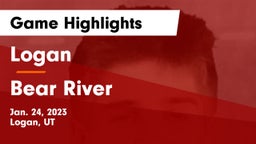 Logan  vs Bear River  Game Highlights - Jan. 24, 2023
