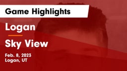 Logan  vs Sky View  Game Highlights - Feb. 8, 2023