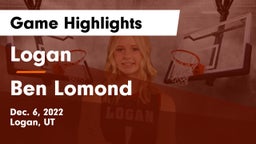 Logan  vs Ben Lomond  Game Highlights - Dec. 6, 2022