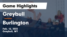 Greybull  vs Burlington  Game Highlights - Feb. 16, 2023
