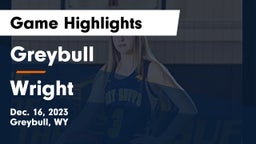 Greybull  vs Wright  Game Highlights - Dec. 16, 2023