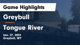 Greybull  vs Tongue River  Game Highlights - Jan. 27, 2024