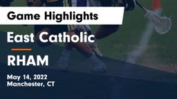 East Catholic  vs RHAM  Game Highlights - May 14, 2022