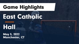 East Catholic  vs Hall  Game Highlights - May 5, 2022