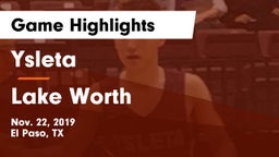 Ysleta  vs Lake Worth Game Highlights - Nov. 22, 2019