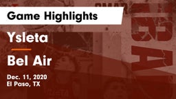 Ysleta  vs Bel Air  Game Highlights - Dec. 11, 2020