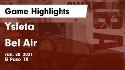 Ysleta  vs Bel Air Game Highlights - Jan. 28, 2021