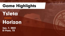 Ysleta  vs Horizon  Game Highlights - Jan. 7, 2022