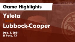 Ysleta  vs Lubbock-Cooper  Game Highlights - Dec. 3, 2021