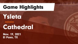 Ysleta  vs Cathedral  Game Highlights - Nov. 19, 2021