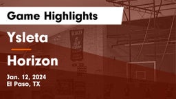 Ysleta  vs Horizon  Game Highlights - Jan. 12, 2024