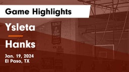 Ysleta  vs Hanks  Game Highlights - Jan. 19, 2024