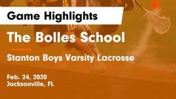 The Bolles School vs Stanton Boys Varsity Lacrosse Game Highlights - Feb. 24, 2020