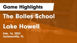 The Bolles School vs Lake Howell  Game Highlights - Feb. 16, 2022