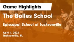 The Bolles School vs Episcopal School of Jacksonville Game Highlights - April 1, 2022
