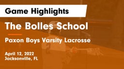 The Bolles School vs Paxon Boys Varsity Lacrosse Game Highlights - April 12, 2022