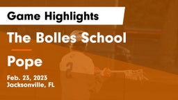 The Bolles School vs Pope  Game Highlights - Feb. 23, 2023