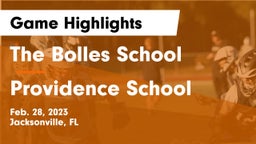 The Bolles School vs Providence School Game Highlights - Feb. 28, 2023