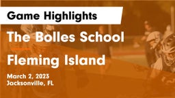 The Bolles School vs Fleming Island  Game Highlights - March 2, 2023