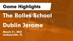 The Bolles School vs Dublin Jerome Game Highlights - March 21, 2023