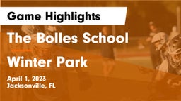 The Bolles School vs Winter Park  Game Highlights - April 1, 2023