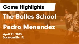 The Bolles School vs Pedro Menendez Game Highlights - April 21, 2023