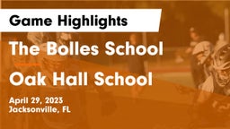 The Bolles School vs Oak Hall School Game Highlights - April 29, 2023