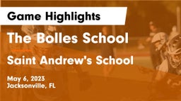 The Bolles School vs Saint Andrew's School Game Highlights - May 6, 2023