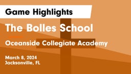 The Bolles School vs Oceanside Collegiate Academy Game Highlights - March 8, 2024