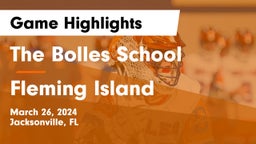 The Bolles School vs Fleming Island  Game Highlights - March 26, 2024