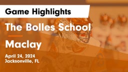 The Bolles School vs Maclay  Game Highlights - April 24, 2024