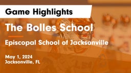 The Bolles School vs Episcopal School of Jacksonville Game Highlights - May 1, 2024